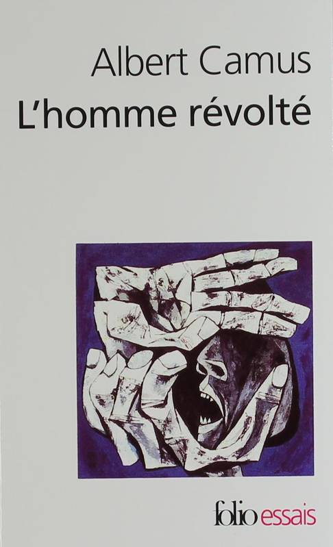 L&rsquo;Homme R&eacute;volt&eacute; de Camus