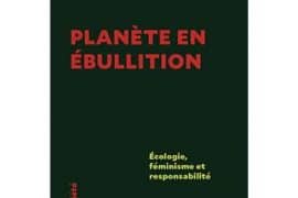 La r&eacute;volution plan&eacute;taire: &Eacute;cologie, f&eacute;minisme et responsabilit&eacute; (Laurence Hansen-L&oslash;ve)